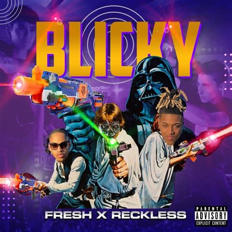 Fresh x Reckless – Blicky Lyrics